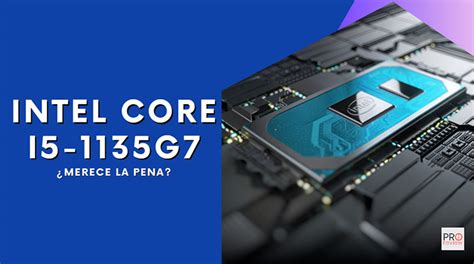 i5-1135g7|qué gráfica tiene el i5 1135g7.